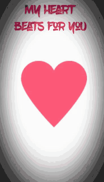 a pink heart with the words my heart beats for you