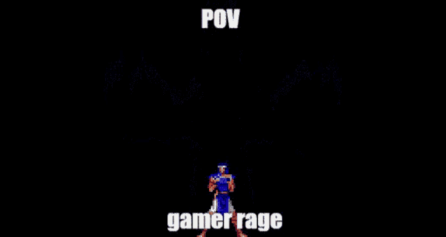 a video game character is surrounded by flames and the words pov gamer rage
