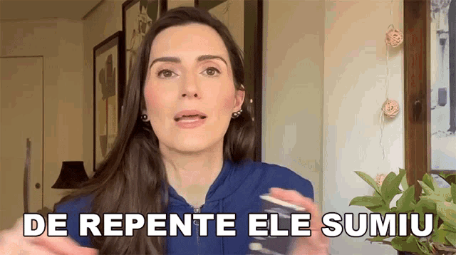 a woman says de repente ele sumiu in a room