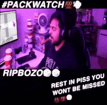 Packwatch Rip Bozo GIF - Packwatch Rip Bozo Rest In Piss GIFs