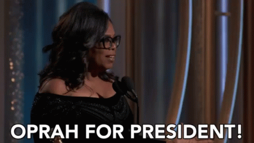 Oprah For President! GIF - Oprah For President Oprah For GIFs