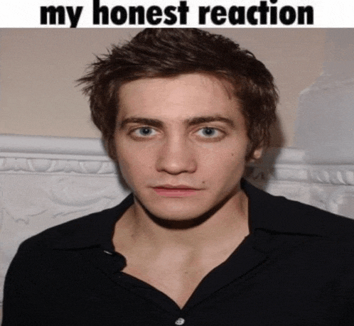 a picture of a man with a caption that says " my honest reaction "