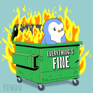 a dumpster that says everything 's fine with a penguin in it