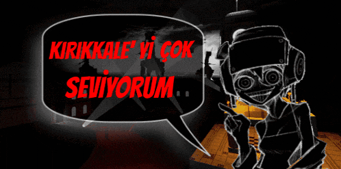 a cartoon character with a speech bubble that says " kirikkale yi çok seviyorum "