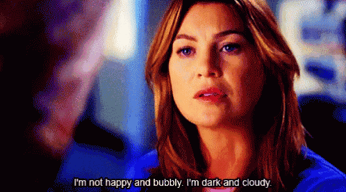 a woman says i 'm not happy and bubbly i 'm dark and cloudy ..