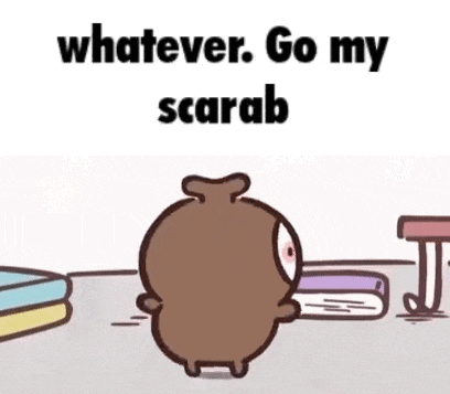 a cartoon character is standing in front of a table with books and the words `` whatever go my scarab '' .