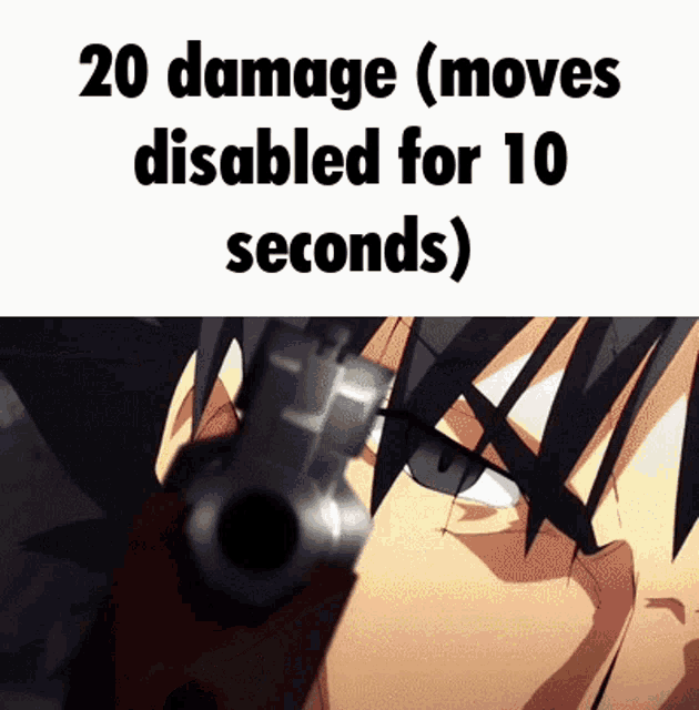 a man is pointing a gun at the camera and says `` 20 damage ( moves disabled for 10 seconds ) ''