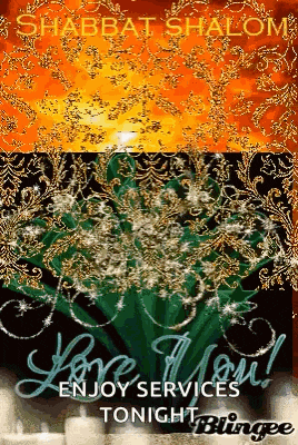 a shabbat shalom sign that says love you enjoy services tonight blingee