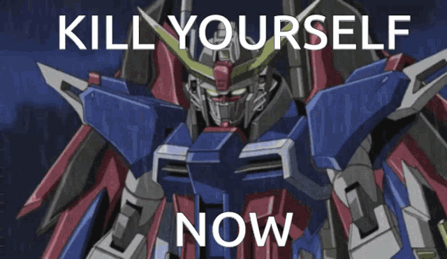 a picture of a robot with the words kill yourself now above it