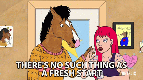 Theres No Such Thing As A Fresh Start Sharona GIF - Theres No Such Thing As A Fresh Start Sharona Bojack GIFs