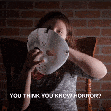 a girl is holding a jason voorhees mask in front of her face with the words you think you know horror behind her