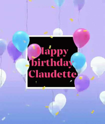Happy Birthday Claudette Name GIF - Happy Birthday Claudette Name Love GIFs