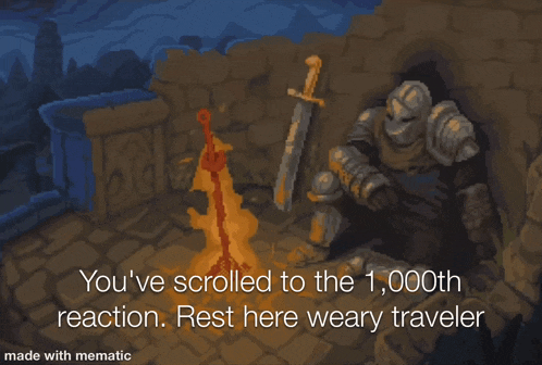 a pixel art of a knight sitting next to a fire with the words you 've scrolled to the 1000th reaction
