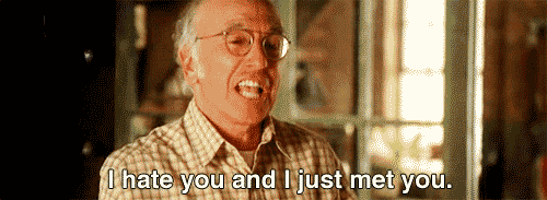 First Impression GIF - Curb Your Enthusiasm Larry David I Hate You GIFs