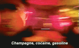 a blurry image with the words champagne cocaine and gasoline