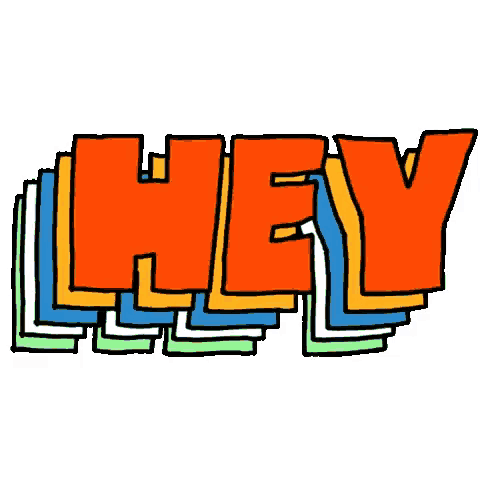 the word hey is stacked on top of each other in a cartoon style .