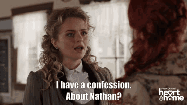 a woman talking to another woman with the words " i have a confession about nathan " on the bottom
