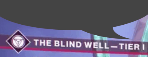 Blind Well GIF - Blind Well Tier 1 GIFs