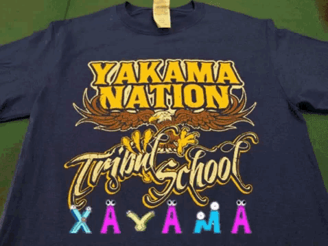 a t-shirt that says yakama nation tribal school