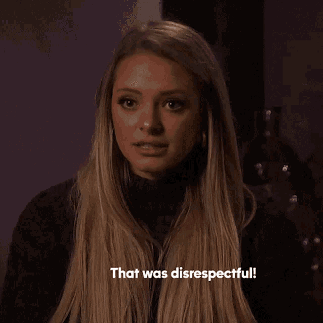 a woman says " that was disrespectful " in front of her face