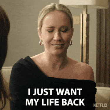 a woman says i just want my life back in a netflix ad