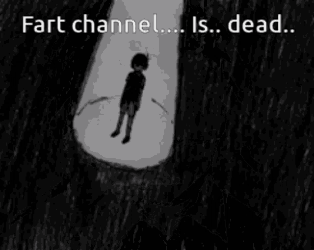 a black and white drawing of a boy with his head in his hands and the words fart channel is dead