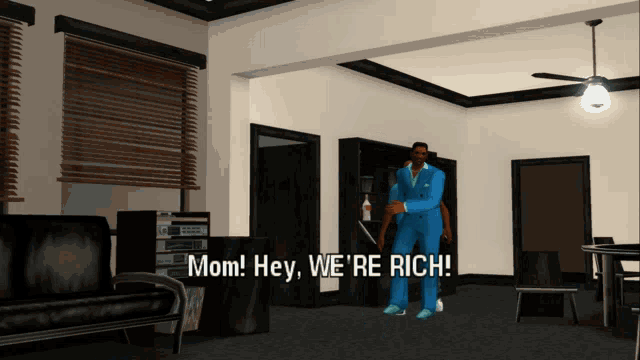 a man in a blue suit says mom hey we 're rich in a living room