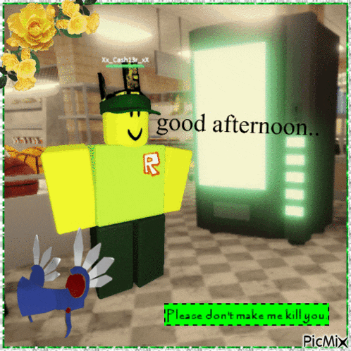 a picture of a roblox character saying good afternoon in front of a vending machine