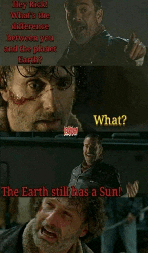 rick and negan from the walking dead have a conversation about the difference between you and the planet earth