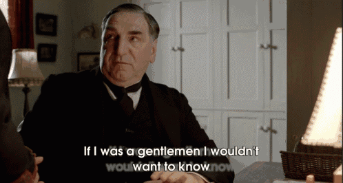 a man in a suit and tie says if i was a gentlemen