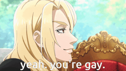a blonde anime character with the words yeah you 're gay on the bottom