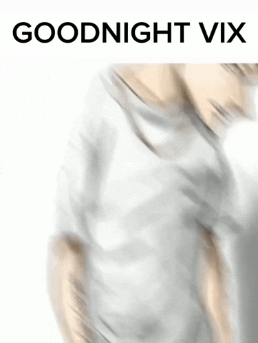 a drawing of a man wearing a white shirt with the words goodnight vix below it