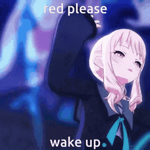 a picture of a girl with the words " red please wake up "