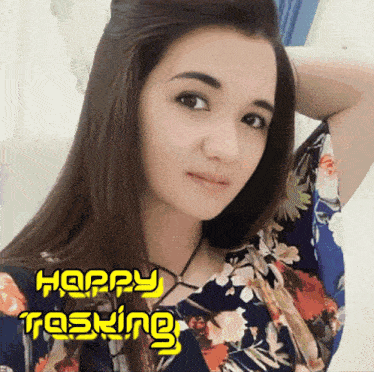 a picture of a woman with the words happy tasking written above her