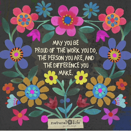 a painting of flowers with the words may you be proud of the work you do the person you are and the difference you make on it