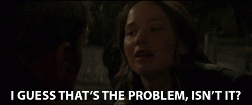 I Guess Thats The Problem Jennifer Lawrence GIF - I Guess Thats The Problem Jennifer Lawrence Katniss Everdeen GIFs