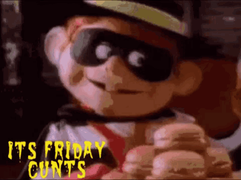 Hamburglar Its Friday Cunts GIF - Hamburglar Its Friday Cunts Its Friday GIFs