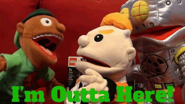 two puppet characters are standing next to each other with the words " i 'm outta here " written in green