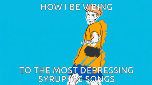 how i be vibing to the most depressing syrup16g songs poster
