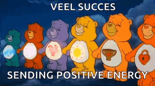 a group of care bears standing next to each other with the words veel succes sending positive energy