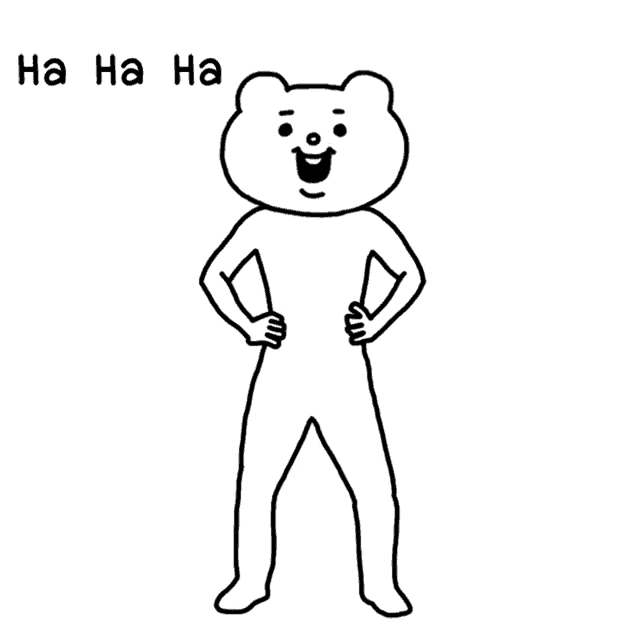 a black and white drawing of a teddy bear with the words ha ha ha above it