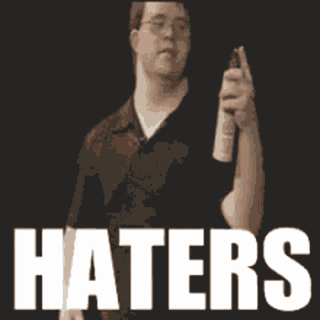Haters GIF - Haters Hate GIFs