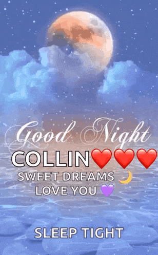 a good night collin sweet dreams love you sleep tight gif