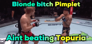 blonde bitch pimplet aint beating topuria is written on the bottom of a boxing match