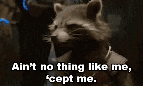 Ain'T No Thing Like Me, 'Cept Me.- Guardians Of The Galaxy GIF