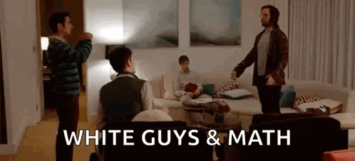 a group of men standing in a living room with the words white guys and math written on the bottom