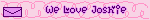 a pink background with the words " we love joshua "
