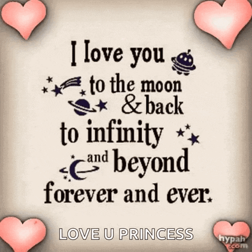 a poster that says " i love you to the moon & back to infinity and beyond forever and ever "
