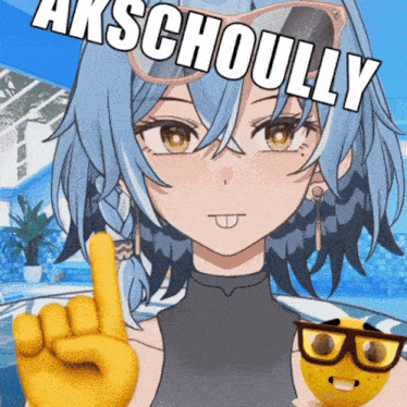 a girl wearing sunglasses and a smiley face says akschouldy