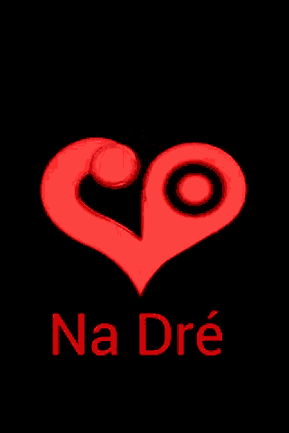 a black background with a red heart and the words na dre